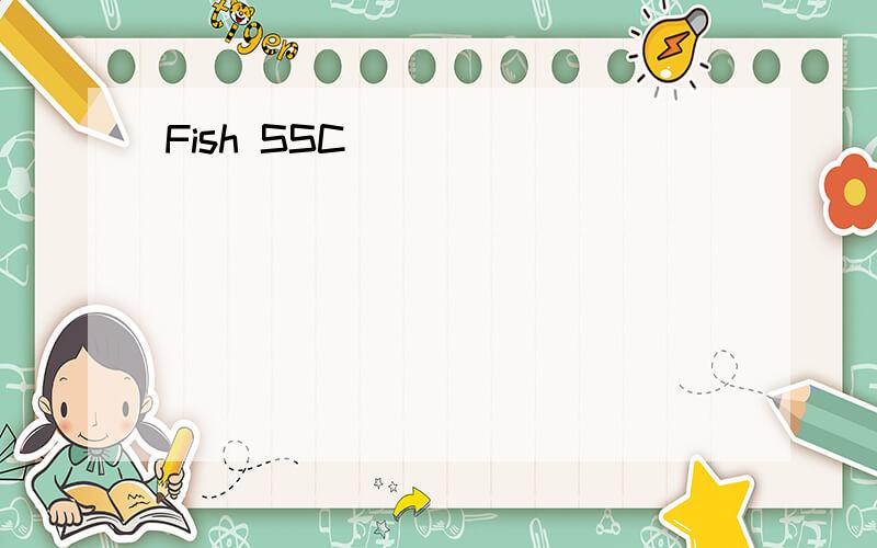 Fish SSC