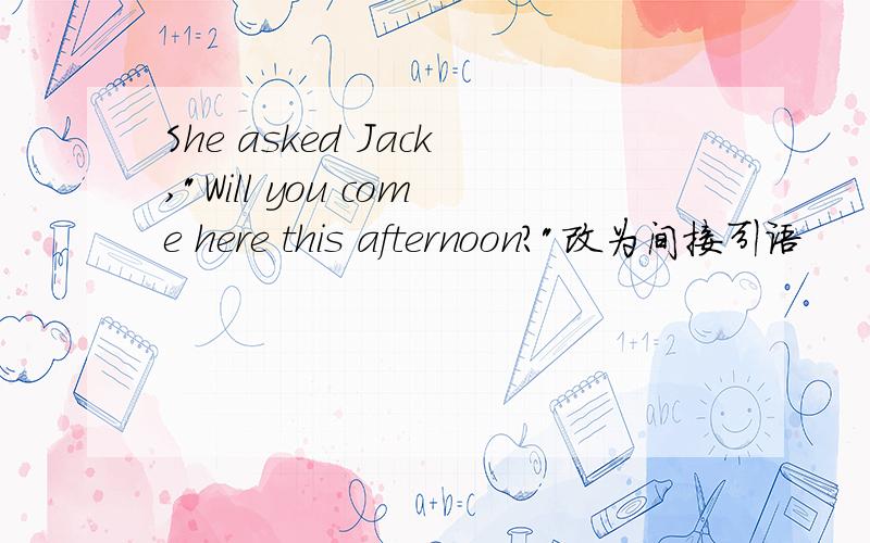 She asked Jack,