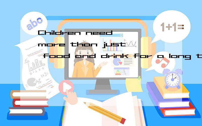 Children need more than just food and drink for a long trip